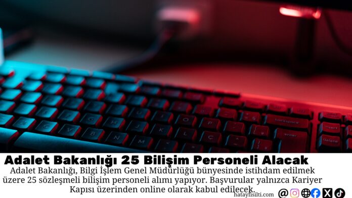 Adalet Bakanlığı 25 Bilişim Personeli Alacak