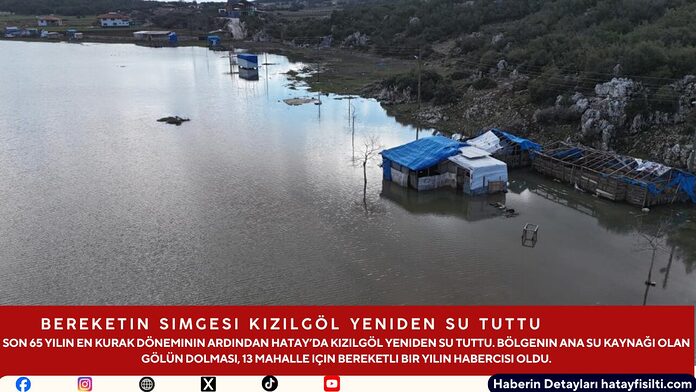 Bereketin Simgesi Kızılgöl Yeniden Su Tuttu