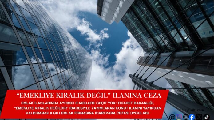 “Emekliye Kiralık Değil” İlanına Ceza
