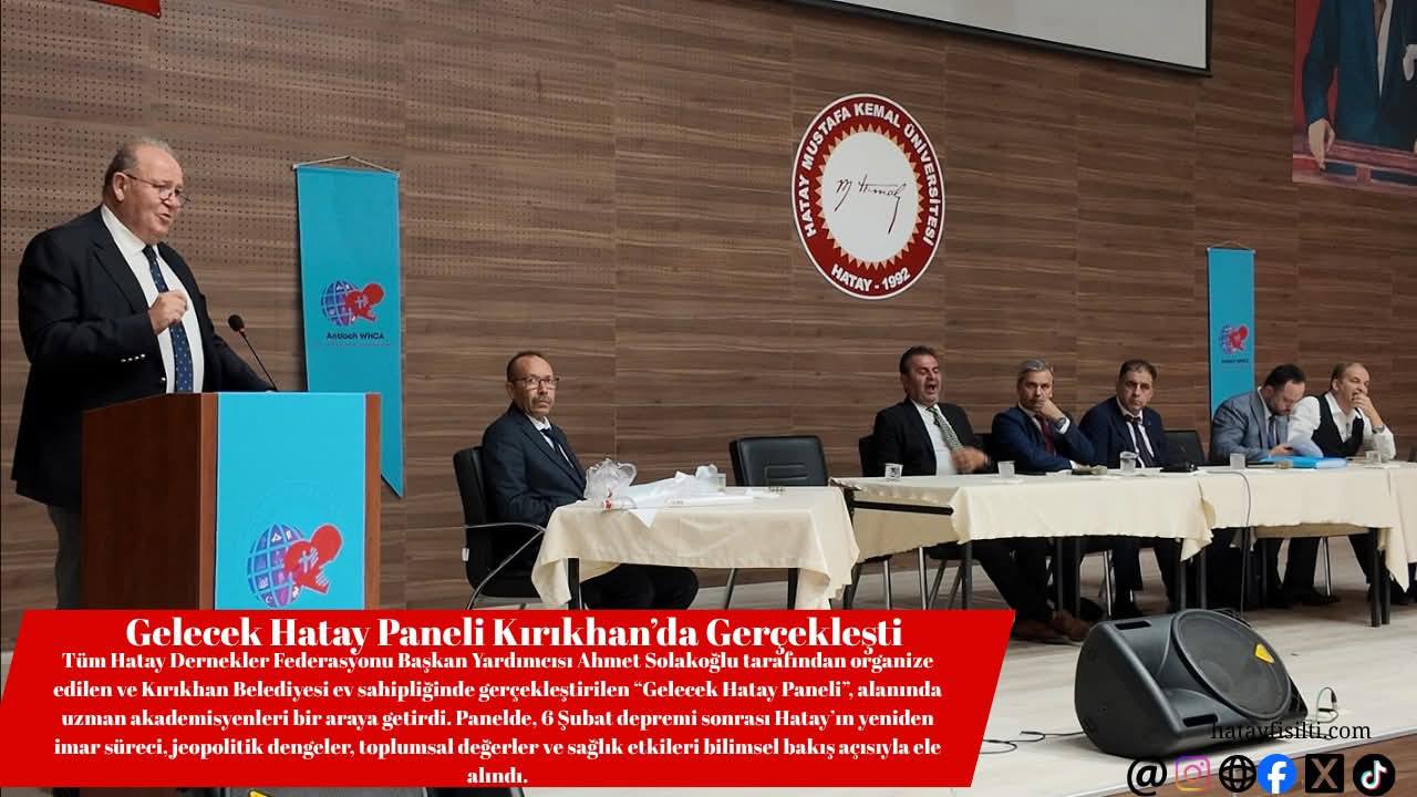Gelecek Hatay Paneli Kırıkhan’da Gerçekleşti