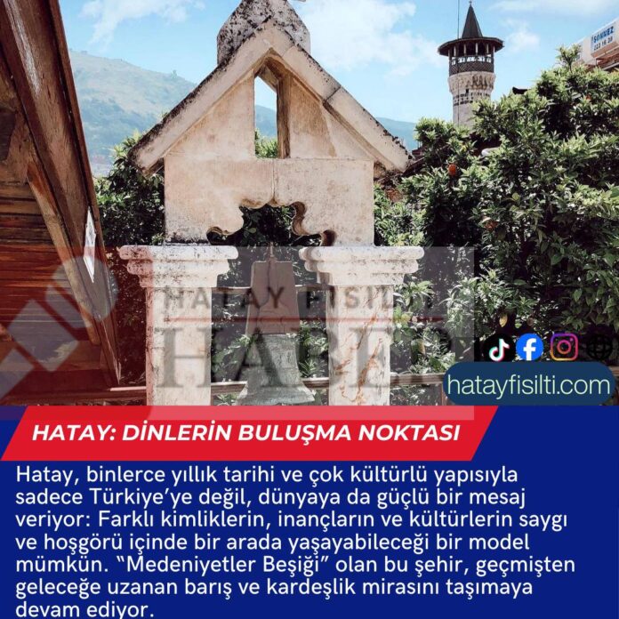 Hatay: Dinlerin Buluşma Noktası