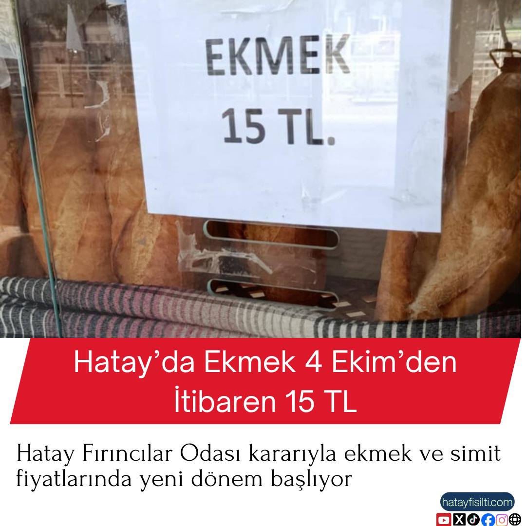 Hatay’da Ekmek 4 Ekim’den İtibaren 15 TL