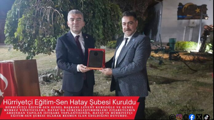 Hürriyetçi Eğitim-Sen Hatay Şubesi Kuruldu