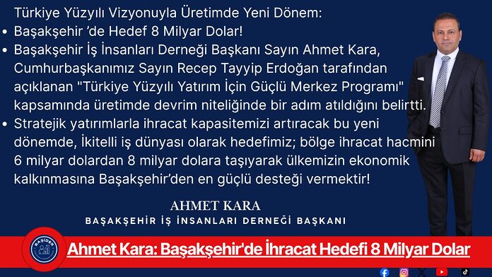 Ahmet Kara: Başakşehir'de İhracat Hedefi 8 Milyar Dolar,