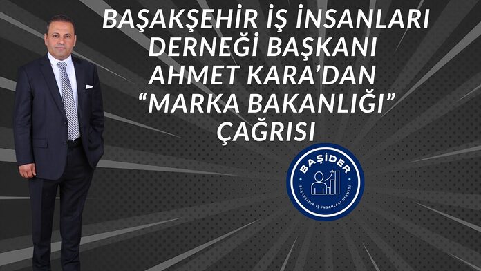 Ahmet Kara’dan Marka Bakanlığı Çağrısı