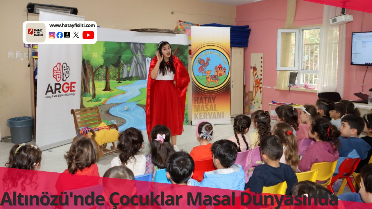 Altınözü'nde Çocuklar Masal Dünyasında