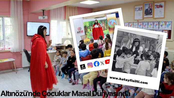 Altınözü'nde Çocuklar Masal Dünyasında