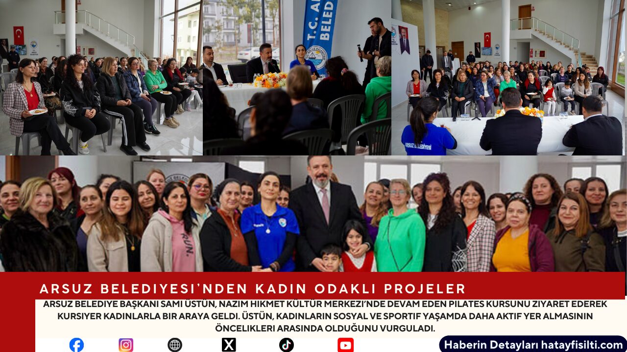 Arsuz Belediyesi’nden Kadın Odaklı Projeler