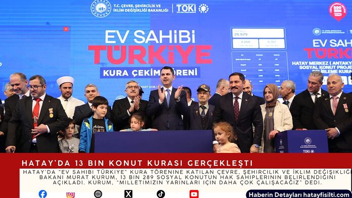 hatay-da-13-bin-konut-kurasi-gerceklesti Hatay’da 13 Bin Konut Kurası Gerçekleşti