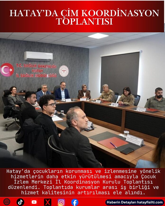 Hatay’da ÇİM Koordinasyon Toplantısı