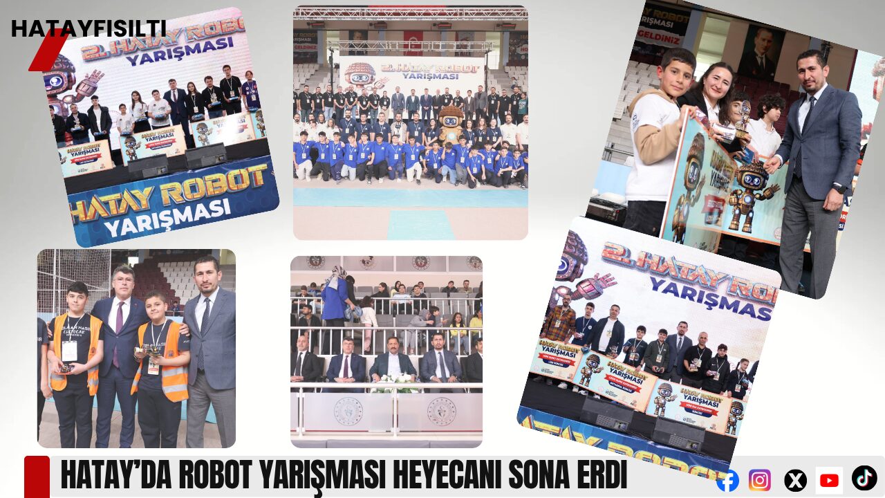 Hatay’da Robot Yarışması Heyecanı Sona Erdi