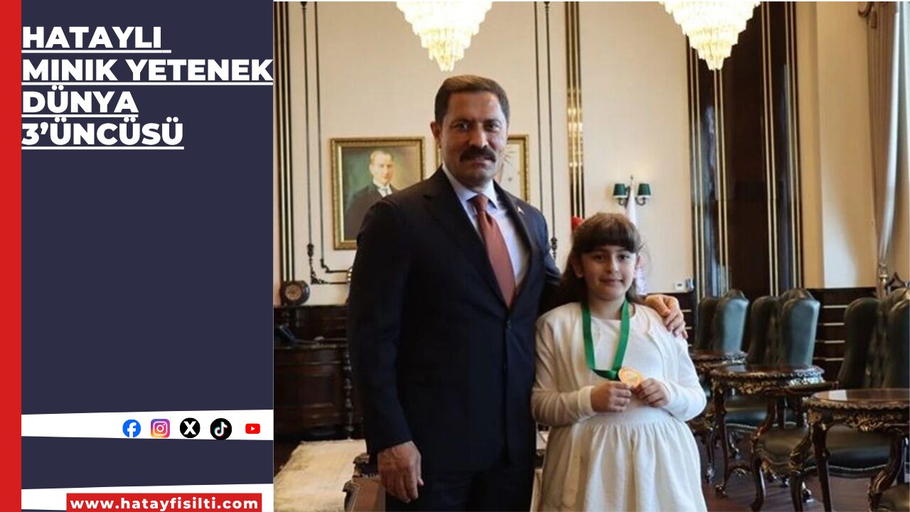 Hataylı Minik Yetenek Dünya 3’üncüsü