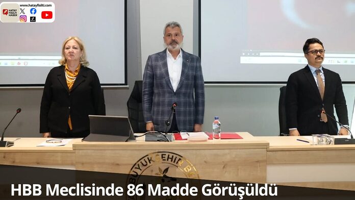 HBB Meclisinde 86 Madde Görüşüldü