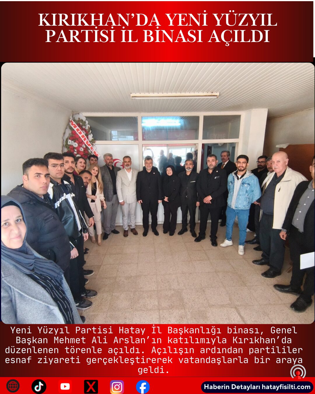Kırıkhan’da Yeni Yüzyıl Partisi İl Binası Açıldı